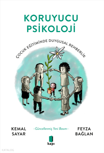 Koruyucu Psikoloji;Çocuk Eğitiminde Duygusal Rehberlik | Kemal Sayar |