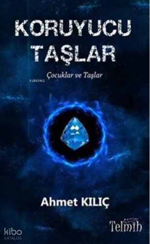 Koruyucu Taşlar - Çocuklar ve Taşlar
