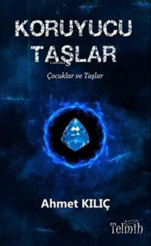 Koruyucu Taşlar - Çocuklar ve Taşlar