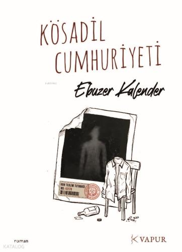 Kösadil Cumhuriyeti | Ebuzer Kalender | Vapur Yayınları