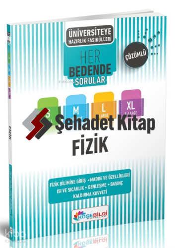 Köşebilgi Ünv.Haz. Fizik Çözümlü (S-M-L-Xl) (Fizik Bil.Giriş)