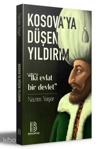 Kosova'ya Düşen Yıldırım 'İki Evlat Bir Devlet'