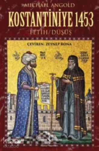 Kostantiniye 1453 Fetih Düşüş