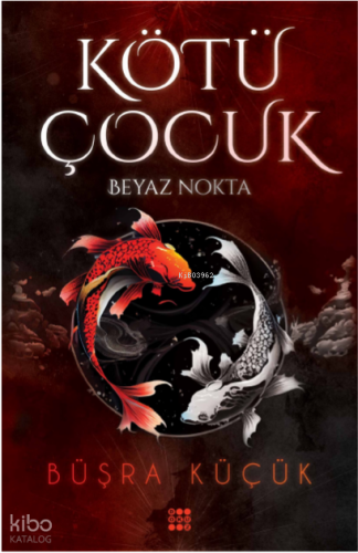 Kötü Çocuk 1 ;Beyaz Nokta