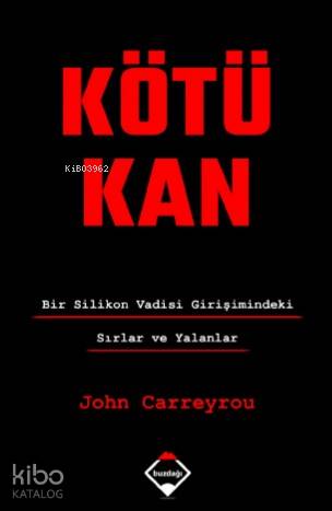 Kötü Kan; Bir Silikon Vadisi Bir Silikon Vadisi