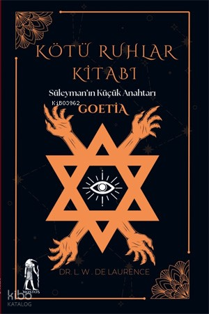 Kötü Ruhlar Kitabı - Süleyman’ın Küçük Anahtarı Goetia