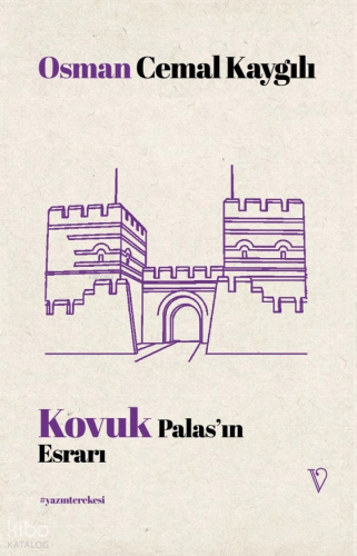 Kovuk Palas’ın Esrarı | Osman Cemal Kaygılı | Vacilando Kitap