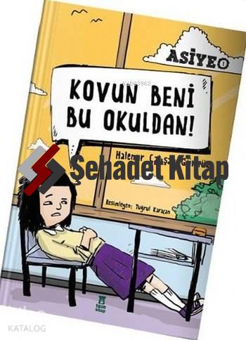 Kovun Beni Bu Okuldan!