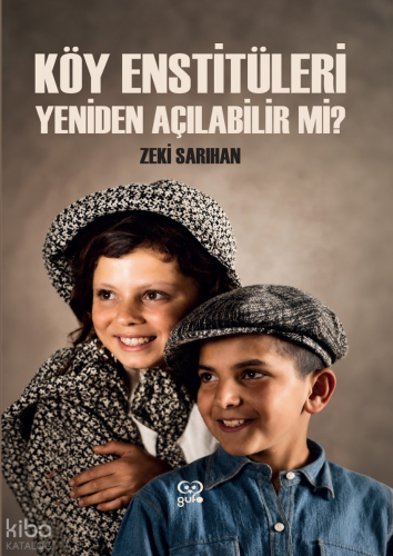 Köy Enstitüleri Yeniden Açılabilir Mi?