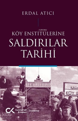 Köy Enstitülerine Saldırılar Tarihi