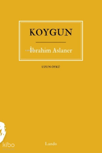 Koygun | İbrahim Aslaner | Lando Yayınları