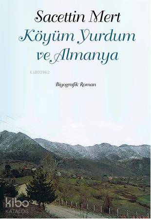 Köyüm Yurdum Ve Almanya