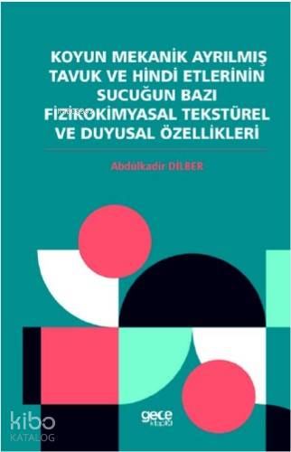 Koyun Mekanik Ayrılmış Tavuk ve Hindi Etlerinin Sucuğun Bazı Fizikokimyasal; Tekstürel ve Duygusal Özellikleri