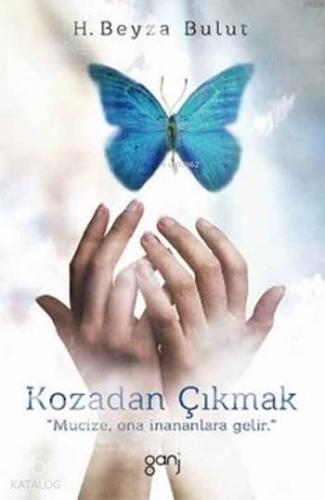 Kozadan Çıkmak; Mucize Ona İnananlara Gelir