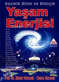 Kozmik Bilim ve Bilinçle Yaşam Enerjisi