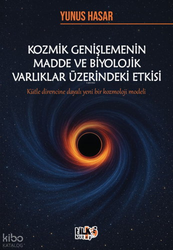 Kozmik Genişlemenin Madde ve Biyolojik Varlıklar Üzerindeki Etkisi