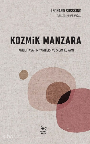 Kozmik Manzara –Akıllı Tasarım Yanılgısı ve Sicim Kuramı- | Leonard Su