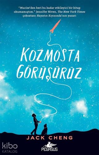Kozmosta Görüşürüz | Jack Cheng | Pegasus Yayıncılık