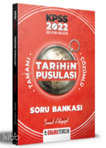 KPSS 2022 Tarihin Pusulası Tamamı Çözümlü Soru Bankası | İsmail Adıgüz