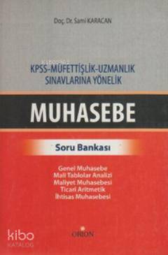 KPSS - Müfettişlik - Uzmanlık Sınavlarına Yönelik Muhasebe Soru Bankası