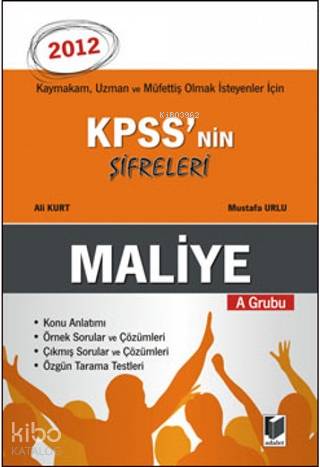 KPSS'nin Şifreleri A Grubu Maliye; Kaymakam, Uzman ve Müfettiş Olmak İsteyenler İçin