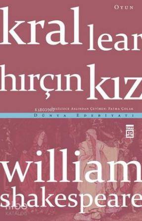 Kral Lear - Hırçın Kız | William Shakespeare | Timaş Yayınları