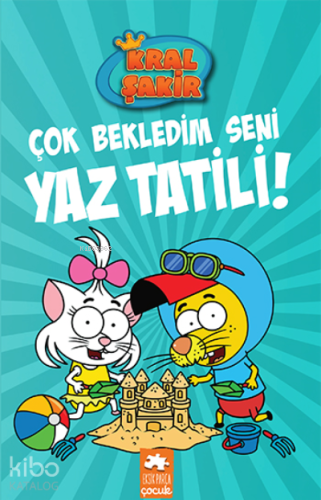 Kral Şakir 11;Çok Bekledim Seni Yaz Tatili!