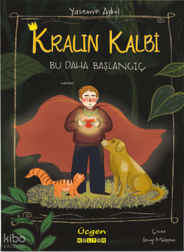 Kralın Kalbi - Bu Daha Başlangıç | Yasemin Aykol | Üçgen Kültür
