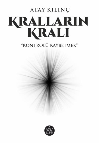 Kralların Kralı;Kontrolü Kaybetmek