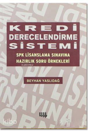 Kredi Derecelendirme Sistemi; SPK Lisanslama Sınavına Hazırlık Soru Örnekleri