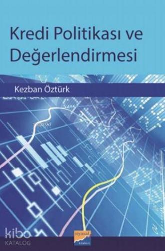 Kredi Politikası ve Değerlendirmesi