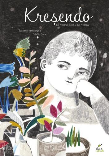 Kreşendo | Susanna Mattiangeli | Elma Çocuk