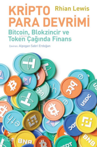 Kripto Para Devrimi – Bitcoin, Blokzincir Ve Token Çağında Finans