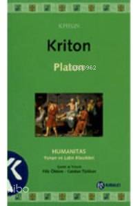 Kriton; Ödev Üzerine - Ahlaka Dair | Platon ( Eflatun ) | Kabalcı Yayı