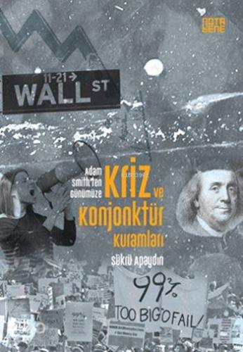 Kriz ve Konjonktür Kuramları; Adam Smith'den Günümüze