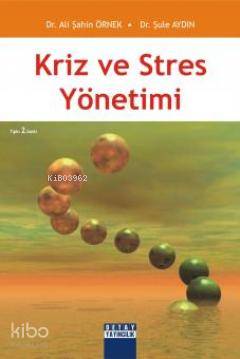 Kriz ve Stres Yönetimi | Ali Şahin Örnek | Detay Yayıncılık