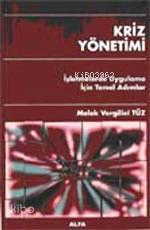 Kriz Yönetimi | Melek Vergiliel Tüz | Alfa Basım Yayım Dağıtım