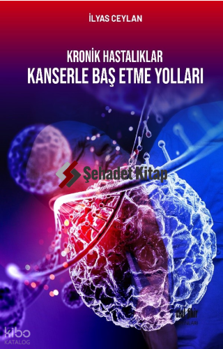 Kronik Hastalıklar - Kanserle Baş Etme Yolları