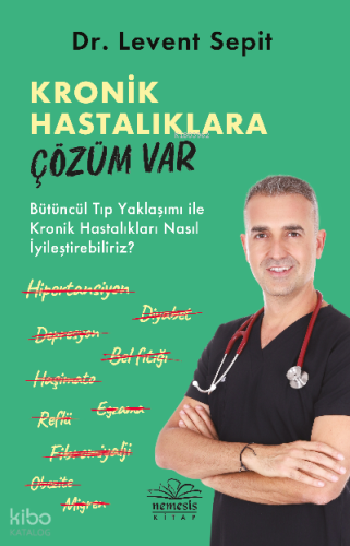 Kronik Hastalıklara Çözüm Var | Levent Sepit | Nemesis Kitap