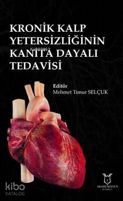 Kronik Kalp Yetersizliğinin Kanıta Dayalı Tedavisi