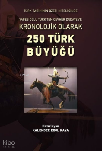 Kronolojik Olarak 250 Türk Büyüğü