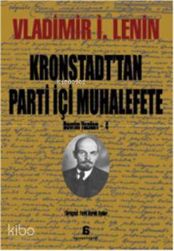 Kronstadt'tan Parti İçi Muhalefete | Vladimir İlyiç Lenin | Agora Kita