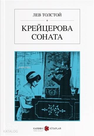 Kroyçer Sonat (Rusça) | Lev Nikolayeviç Tolstoy | Karbon Kitaplar