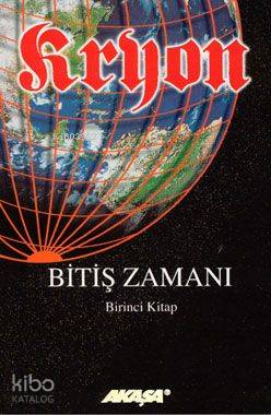 Kryon 1: Bitiş Zamanı
