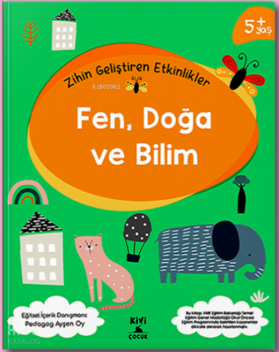 Ktb Kivi Zihin Geliştiren Etkinlikler Fen Doğa Ve Bilim Kivi Çocuk Yayınları