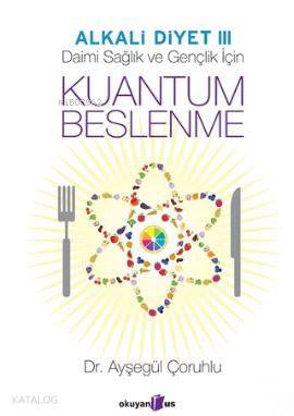 Kuantum Beslenme; Alkali Diyet 3