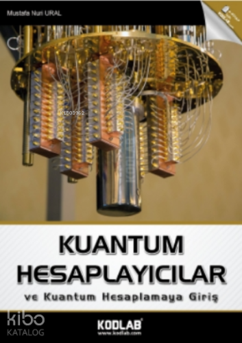 Kuantum Hesaplayıcılar Ve Kuantum Hesaplamaya Giriş