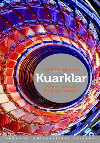 Kuarklar; Temel Parçacık Fiziğinin Sınırları