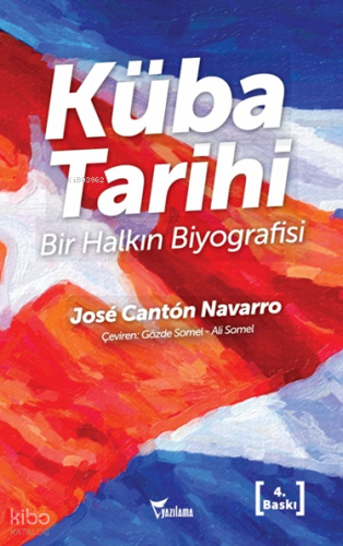 Küba Tarihi; Bir Halkın Biyografisi