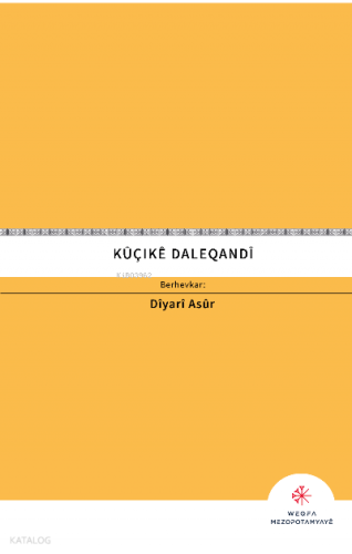 Kûçikê daleqandî | Dîyarî Asûr | Mezopotamya Vakfı Yayınları